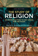 The study of religion : an introduction to key ideas and methods /