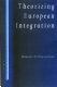 Theorizing European integration /