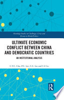 Ultimate economic conflict between China and democratic countries : an institutional analysis /