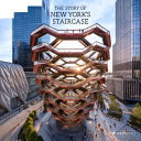 The story of New York's Staircase : a Heatherwick Studio design /