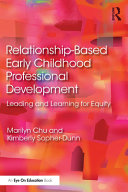 Relationship-based early childhood professional development : strategies for leading and learning, preK-3 /
