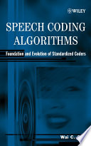 Speech coding algorithms : foundation and evolution of standardized coders /