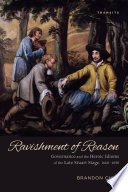 Ravishment of Reason : Governance and the Heroic Idioms of the Late Stuart Stage, 1660-1690 /