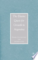 The Elusive Quest for Growth in Argentina /