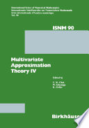 Multivariate Approximation Theory IV : Proceedings of the Conference at the Mathematical Research Institute at Oberwolfach, Black Forest, February 12-18, 1989 /