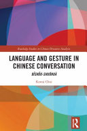 Language and gesture in Chinese conversation /