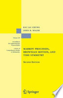 Markov processes, Brownian motion, and time symmetry /