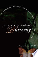 The cave and the butterfly : an intercultural theory of interpretation and religion in the public sphere /