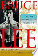 Bruce Lee : the tao of the dragon warrior /