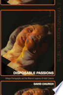 Disposable passions : vintage pornography and the material legacies of adult cinema /