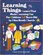 Learning things : games that make learning fun for children 3-8 years old /