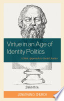 Virtue in an age of identity politics : a stoic approach to social justice /