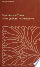 Structure and theme, Don Quixote to James Joyce /