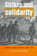 Strikes and solidarity : coalfield conflict in Britain 1889-1966 /