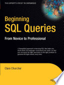 Beginning SQL queries : from novice to professional /