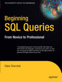 Beginning SQL queries : from novice to professional /