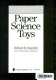 Paper science toys /