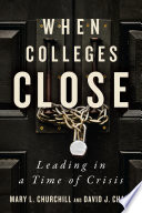 When colleges close : leading in a time of crisis /