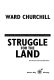 Struggle for the land : Native North American resistance to genocide, ecocide and colonization. /