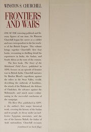 Frontiers and wars : his four early books covering his life as soldier and war correspondent, edited into one volume /