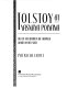 Tolstoy at Yasnaya Polyana : his life and work in the charmed world of his estate /