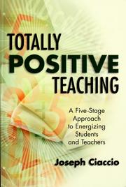 Totally positive teaching : a five-stage approach to energizing students and teachers /