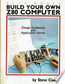Build your own Z80 computer : design guidelines and application notes /