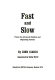 Fast and slow : poems for advanced children and beginning parents /