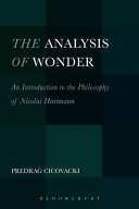 The analysis of wonder : an introduction to the philosophy of Nicolai Hartmann /