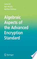 Algebraic aspects of the Advanced encryption standard /