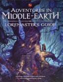 Adventures in Middle-Earth : Loremaster's guide /