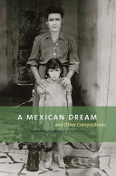 A Mexican dream and other compositions /