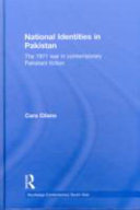 National identities in Pakistan : the 1971 war in contemporary Pakistani fiction /