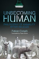 Unbecoming human : philosophy of animality after Deleuze /