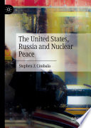 The United States, Russia and Nuclear Peace /