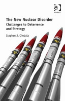 The new nuclear disorder : challenges to deterrence and strategy /