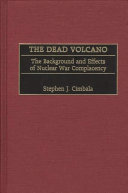 The dead volcano : the background and effects of nuclear war complacency /