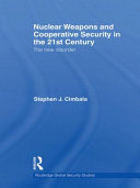 Nuclear weapons and cooperative security in the 21st century : the new disorder /