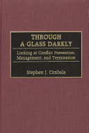 Through a glass darkly : looking at conflict prevention, management, and termination /