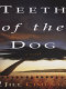 Teeth of the dog : a novel /