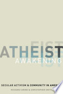 Atheist awakening : secular activism and community in America /