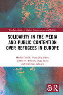 Solidarity in the media and public contention over refugees in Europe /