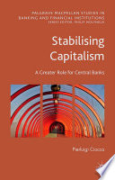 Stabilising capitalism : a greater role of central banks /