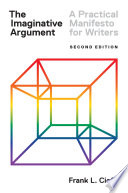 The imaginative argument : a practical manifesto for writers /