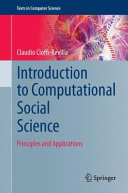 Introduction to computational social science : principles and applications /