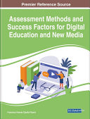 Assessment methods and success factors for digital education and new media /