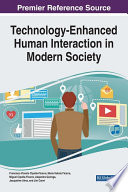 Technology-enhanced human interaction in modern society /