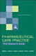 Pharmaceutical care practice : the clinician's guide /