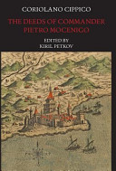 Coriolano Cippico : the deeds of Commander Pietro Mocenigo in three books : introduction, translation, and notes /