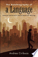 The autobiography of a language : Emanuel Carnevali's Italian/American writing /